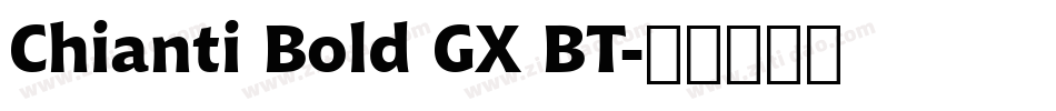 Chianti Bold GX BT字体转换